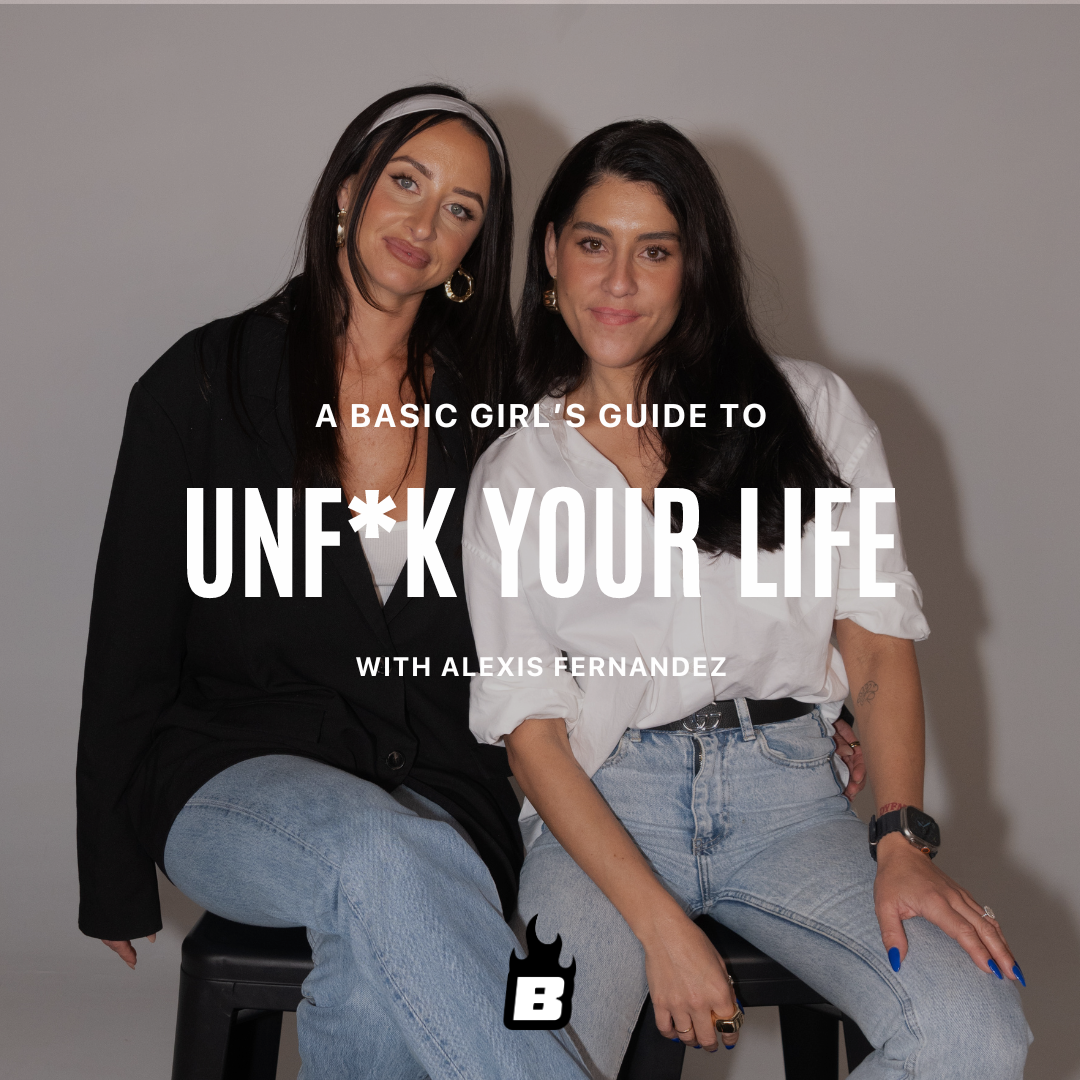 A Basic Girl's Guide to Unf*k Your Life